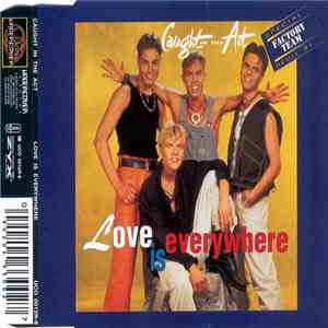 Caught In The Act  - Love Is Everywhere (Special Remix By Factory Team) FLAC