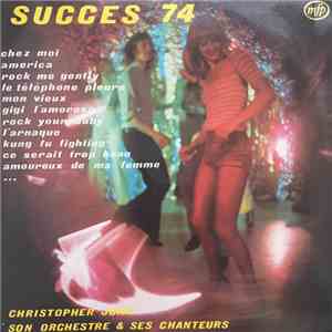 Christopher John, Son Orchestre Et Ses Chanteurs - Succes 74 FLAC