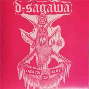 D-Sagawa - Death Is Here FLAC