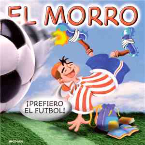 El Morro - ¡Prefiero El Futbol! FLAC