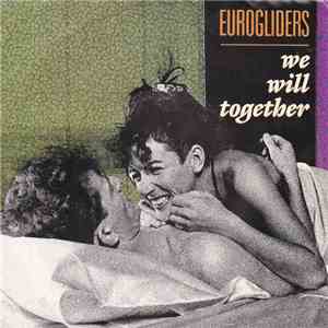 Eurogliders - We Will Together FLAC