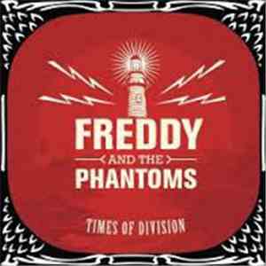 Freddy And The Phantoms - Times Of Division FLAC