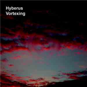 Hyberus - Vortexing FLAC