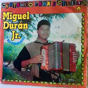 Miguel Durán Jr. - Cantando Para Ustedes FLAC