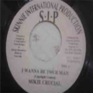 Mikie Crucial - I Wanna Be Your Man FLAC