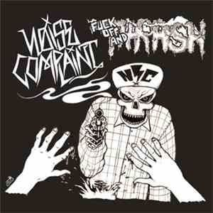 Noise Complaint  - Fuck Off And Thrash FLAC