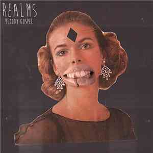 REALMS - BLOODY GOSPEL FLAC
