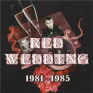 Red Wedding - 1981 - 1985 FLAC