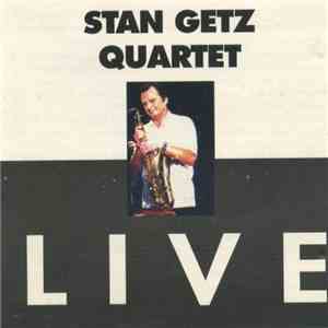 Stan Getz Quartet - Live FLAC