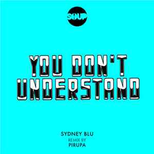 Sydney Blu - You Don't Understand FLAC