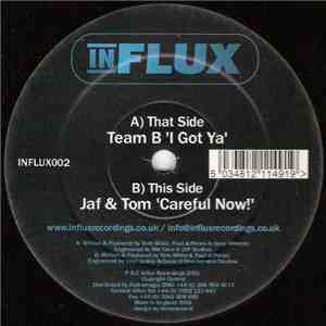 Team B / Jaf & Tom - I Got Ya / Careful Now FLAC