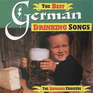 The Bavarian Erdigers - The Best German Drinking Songs FLAC