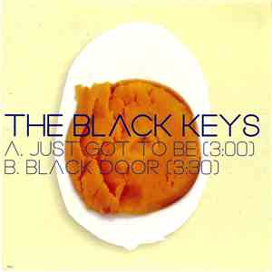 The Black Keys - Just Got To Be / Black Door FLAC