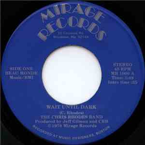 The Chris Rhodes Band - Wait Until Dark / Gotta New Lease On Love FLAC