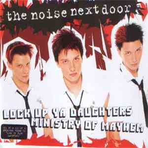 The Noise Next Door - Lock Up Ya Daughters / Ministry Of Mayhem FLAC