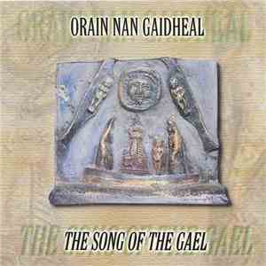 Various - Orain Nan Gaidheal - The Song of the Gael FLAC