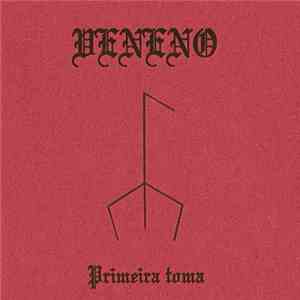 Veneno  - Primeira Toma FLAC