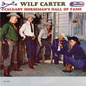 Wilf Carter - Calgary Horseman's Hall Of Fame FLAC