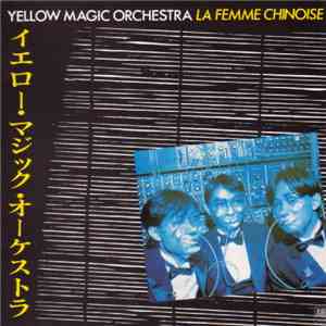 Yellow Magic Orchestra - La Femme Chinoise FLAC