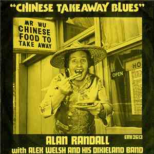 Alan Randall With Alex Welsh And His Dixieland Band - Chinese Takeaway Blues FLAC