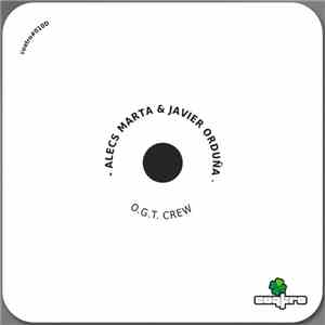 Alecs Marta & Javier Orduña - O.G.T. Crew FLAC