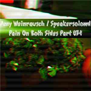 Amy Weinrausch / Speakersolowd - Pain On Both Sides Part 034 FLAC