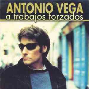 Antonio Vega - A Trabajos Forzados FLAC