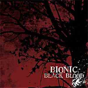 Bionic - Black Blood FLAC