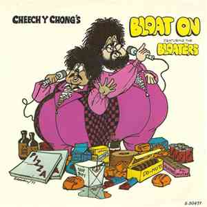 Cheech Y Chong - Bloat On / Just Say "Right On" (The Bloaters' Creed) FLAC