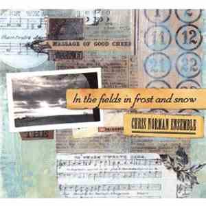 Chris Norman Ensemble - In The Fields In Frost And Snow FLAC