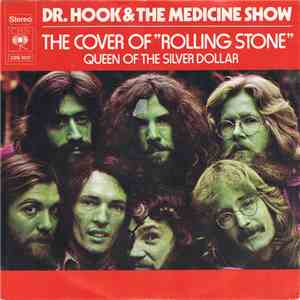 Dr. Hook & The Medicine Show - The Cover Of "Rolling Stone" / Queen Of The Silver Dollar FLAC
