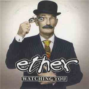 Ether  - Watching You FLAC