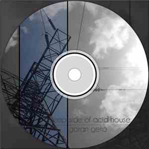 Goran Geto - Deep Side Of Acid House FLAC
