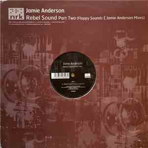 Jamie Anderson - Rebel Sound (Part Two) (Floppy Sounds & Jamie Anderson Mixes) FLAC