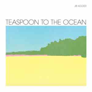 Jib Kidder - Teaspoon To The Ocean FLAC