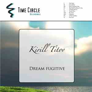 Kirill Titov - Dream Fugitive FLAC