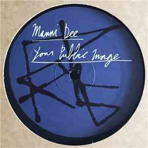 Manni Dee - Your Public Image FLAC