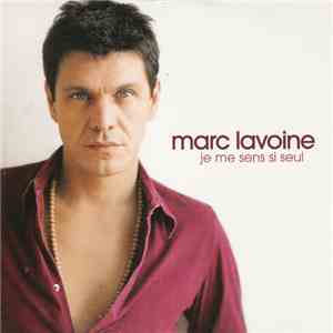 Marc Lavoine - Je Me Sens Si Seul FLAC