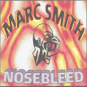 Marc Smith - Nosebleed FLAC