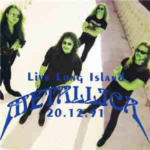 Metallica - Live Long Island 20.12.91 FLAC