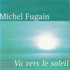 Michel Fugain - Va Vers Le Soleil FLAC