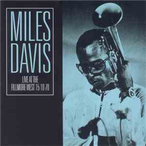 Miles Davis - Live At The Fillmore West 15-10-70 FLAC