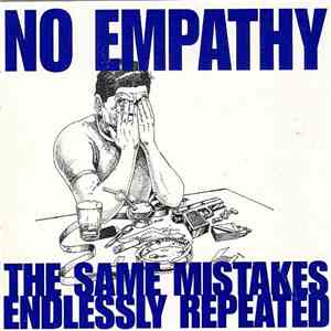 No Empathy - The Same Mistakes Endlessly Repeated FLAC