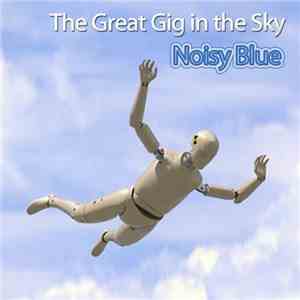 Noisy Blue - The Great Gig In The Sky FLAC