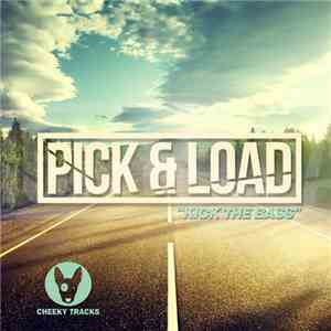Pick & Load - Kick The Bass FLAC