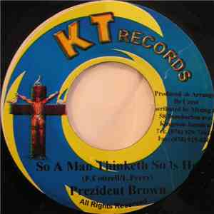 Prezident Brown - So A Man Thinketh So Is He FLAC