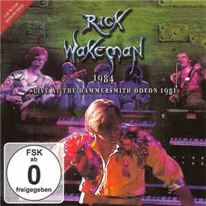 Rick Wakeman - 1984 Live At The Hammersmith Odeon 1981 FLAC