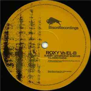 Roxy  Vs EL-B - Breakbeat Science / Cuba FLAC