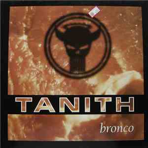 Tanith - Bronco FLAC