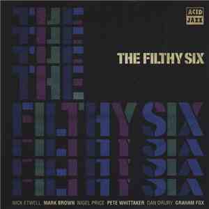 The Filthy Six - The Filthy Six FLAC